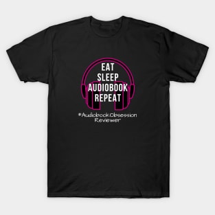 Eat Sleep Audiobook Repeat T-Shirt